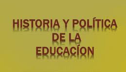 Historia y Política de la Educación Argentina y Latinoamericana