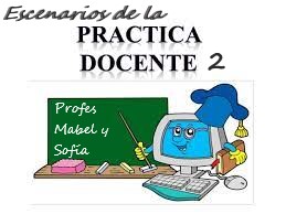 Práctica II Escenarios de la Práctica Docente